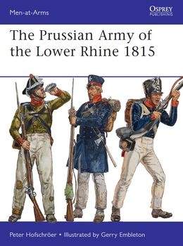 The Prussian Army of the Lower Rhine 1815 (Osprey  Men-at-Arms 496)