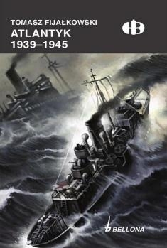 Atlantyk 1939-1945 (Historyczne Bitwy 225)