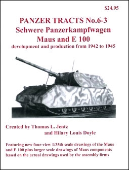 Panzer Tracts No.6-3 - Schwere-Panzerkampfwagen Maus and E 100