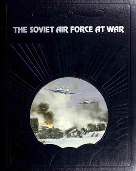 The Soviet Air Force at War (The Epic of Flight)