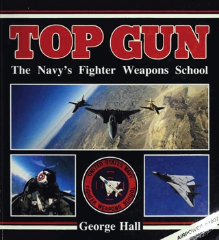 Top Gun: The Navy's Fighter Weapons School