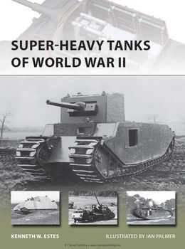 Super-Heavy Tanks of World War II (Osprey New Vanguard 216)