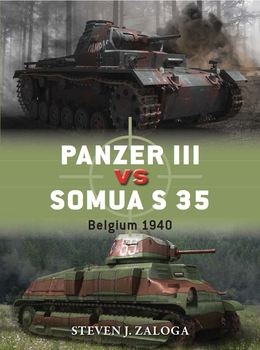 Panzer III vs Somua S 35: Belgium 1940 (Osprey Duel 63)