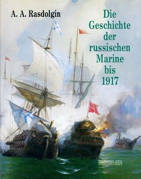 Die Geschichte der Russischen Marine bis 1917: Dienst unter der Andreas-Flagge