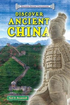 Discover Ancient China (Discover Ancient Civilizations)