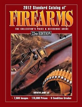 2012 Standard Catalog of Firearms, 22nd Edition