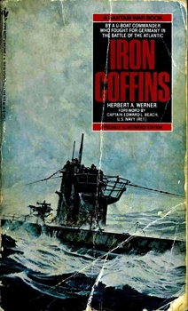 Iron Coffins; A Personal Account of the German U-boat Battles of World War II