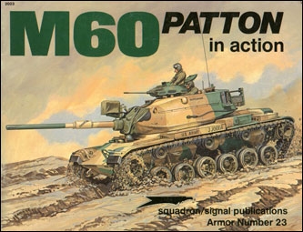 M60 Patton in action (Squadron/Signal Publications. Armor Number 23)