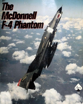 The McDonnell F-4 Phantom (Aero Series 36)