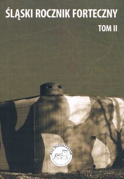 Slaski Rocznik Forteczny Tom II