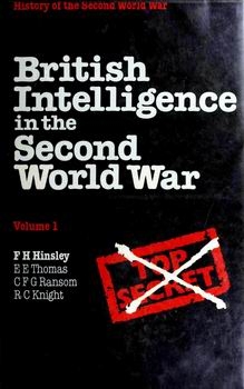 British Intelligence in the Second World War vol.1
