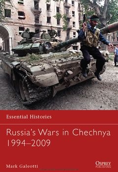  Russia’s Wars in Chechnya 1994–2009 (Osprey Essential Histories 78)