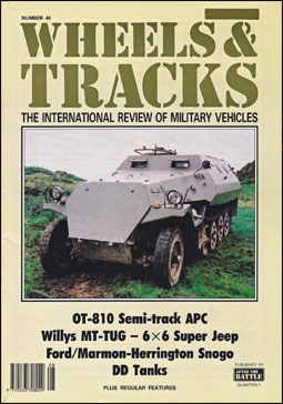 Wheels & Tracks Number 40. OT-810 Semi-track APC. Willys MT-TUG - 6X6 Super Jeep. Ford/Marmon Herrington Snogo. DD tanks