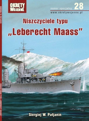 Niszczyciele typu "Leberecht Maass" (Okrety Wojenne Numer Specjalny №28)