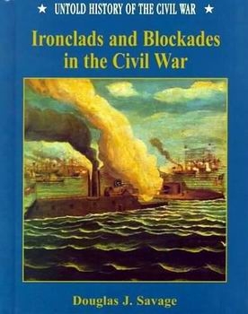 Ironclads and Blockades in the Civil War (Untold History of the Civil War)