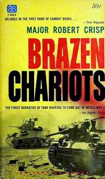 Brazen Chariots: An Account of Tank Warfare in the Western Desert, November-December 1941