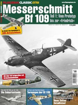 Messerschmitt Bf109 Teil 1: Vom Prototyp bis zur ''Friedrich'' (Flugzeug Classic Extra)