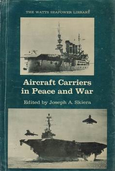 Aircraft Carriers in Peace and War