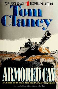 Armored Cav - A Guided Tour of an Armored Cavalry Regiment by Tom Clancy