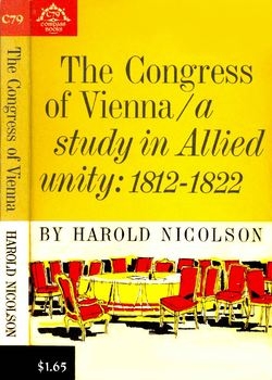 The Congress of Vienna: A Study in Allied Unity 1812-1822