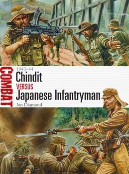 Chindit vs Japanese Infantryman 1943-1944 (Osprey Combat 10)