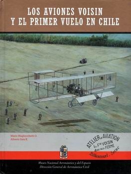 Los Aviones Voisin y el Primer Vuelo en Chile (Monografia de Aeronaves Coleccion 4)