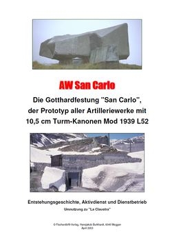 AW San Carllo: Die Gotthardfestung "San Carlo"