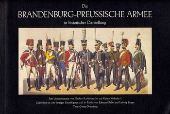 Die Brandenburg-Preussische Armee in historischer Darstellung