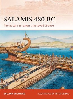 Salamis 480 BC: The Naval Campaign that Saved Greece (Osprey Campaign 222)