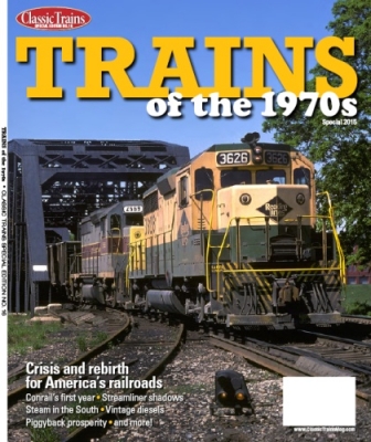 Trains of the 1970s (Classic Trains Special Edition No.16)