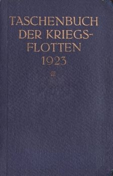 Taschenbuch der Kriegsflotten: XXI Jahrgang 1923