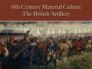 The British Artillery (18th Century Material Culture)