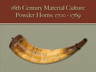 Powder Horns 1700-1769 (18th Century Material Culture)