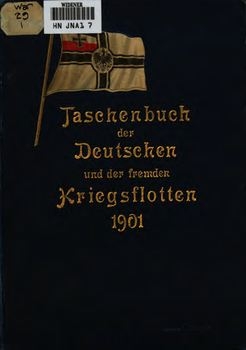 Taschenbuch der Deutschen und der fremden Kriegsflotten: II Jahrgang 1901