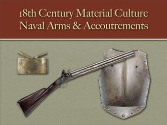 Naval Arms & Accoutrements (18th Century Material Culture)