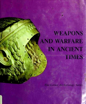 Weapons and Warfare in Ancient Times