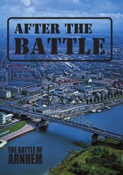 The Battle of Arnhem (After the Battle 2) 