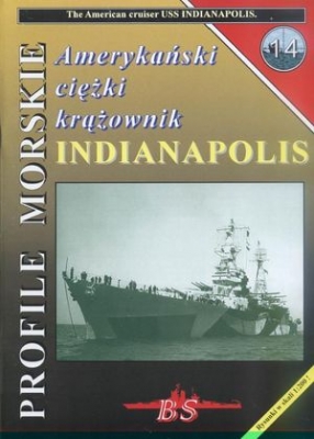 Amerykanski ciezki krazownik Indianapolis (Profile Morskie 14)