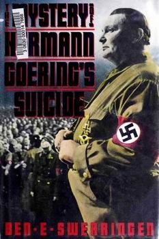 The Mystery of Hermann Goering's Suicide