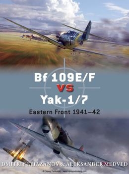 Bf 109E/F vs Yak-1/7: Eastern Front 1941-1942 (Osprey Duel 65)