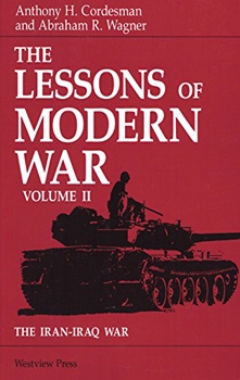 The Iran-Iraq War (The Lessons of Modern War Volume II )