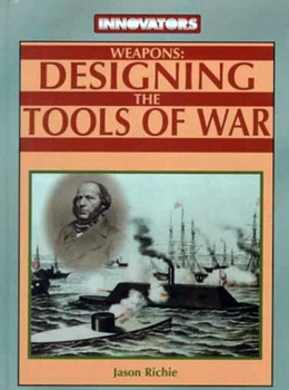 Weapons: Designing the Tools of War