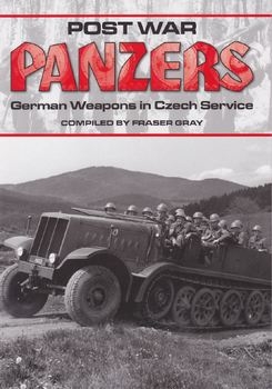 Postwar Panzers: German Weapons in Czech Services