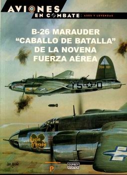 B-26 Marauder "Caballo de Batalla" de la Novena Fuerza Aerea (Aviones en Combate: Ases y Leyendas №25)