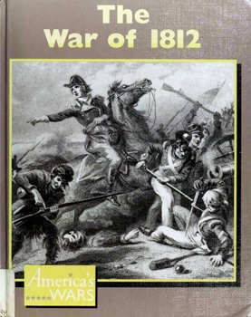 The War of 1812 (America's Wars)