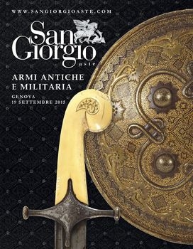 Armi Antici e Militaria / Antique Arms & Militaria (San Giorgio Auction 56)