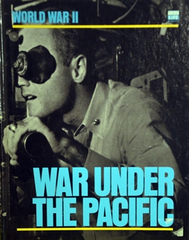 War Under the Pacific (Time-Life World War II Series)