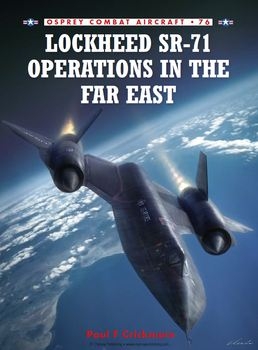 Lockheed SR-71 Operations in the Far East (Osprey Combat Aircraft 76)