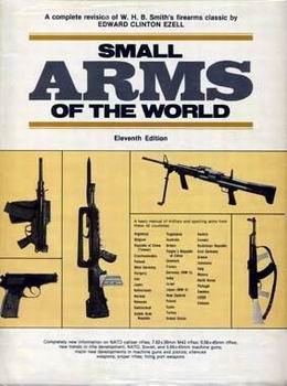 Small Arms of the World: A Basic Manual of Small Arms (Eleventh Edition)