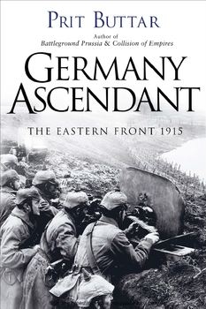 Germany Ascendant: The Eastern Front 1915 (Osprey General Military)